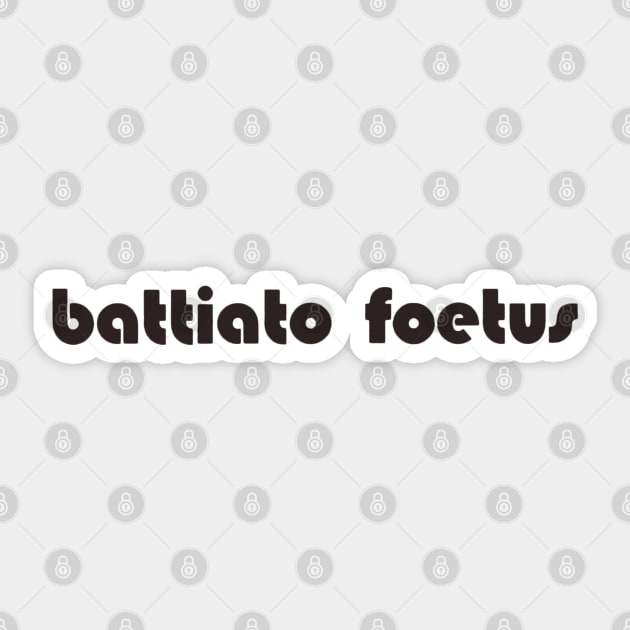 Battiato Foetus 1st Sticker by yasssbychance closet